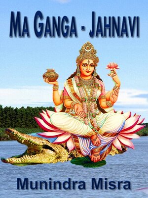 cover image of Ma Ganga--Janhavi